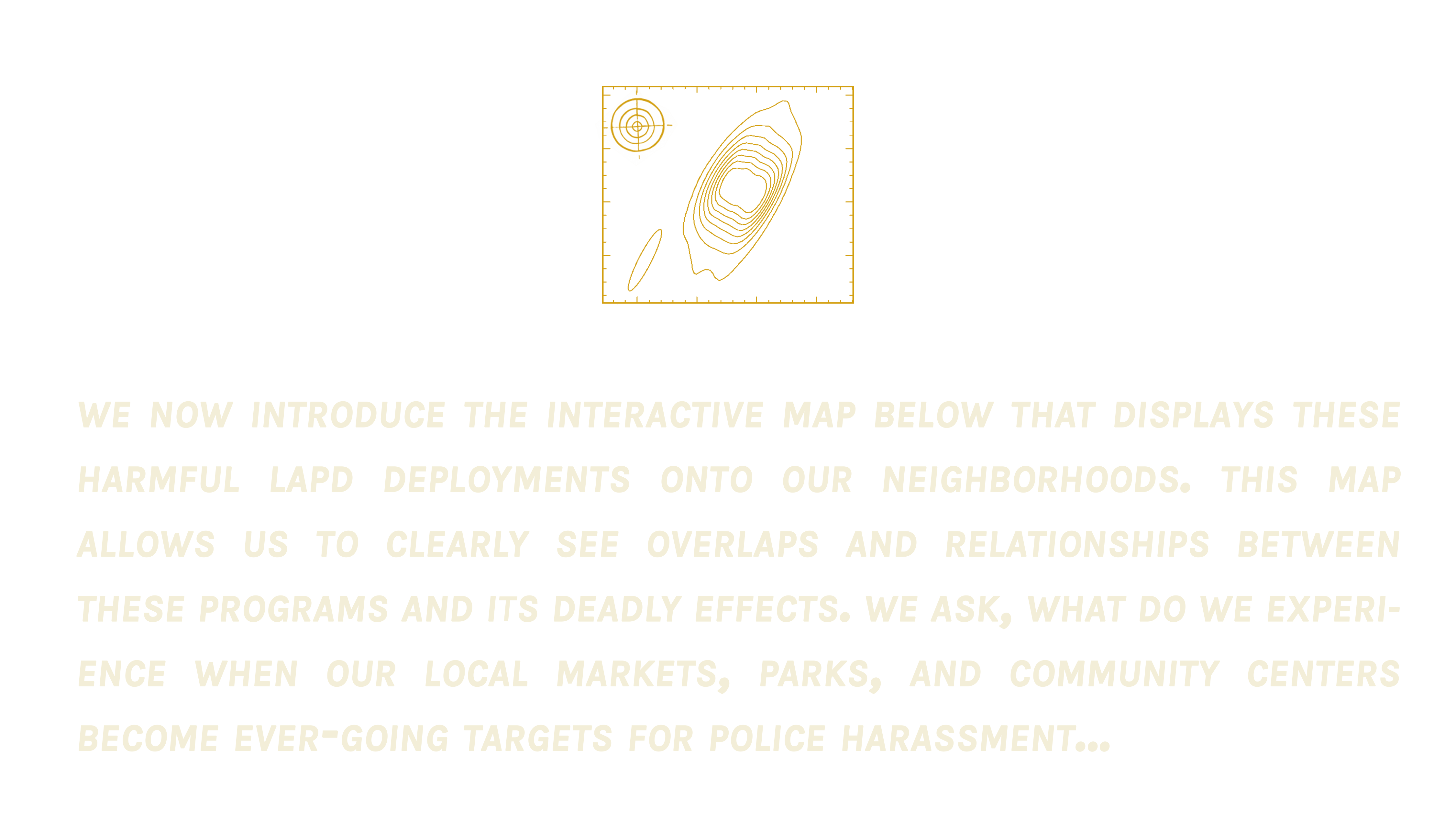 Automated Displacement: Uncovering LAPDs ‘predictive’ policing programs that control, displace and criminalize people and places.